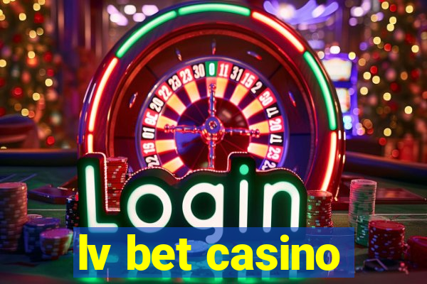 lv bet casino