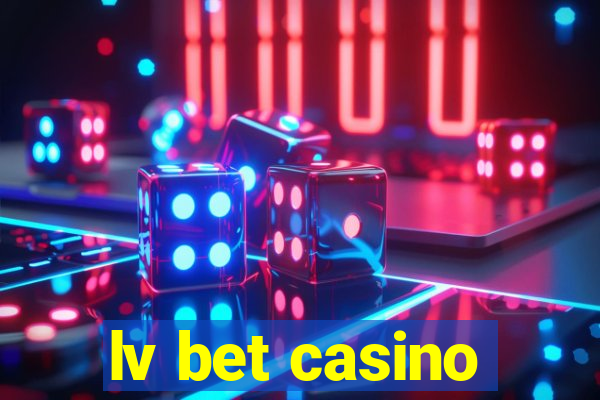 lv bet casino