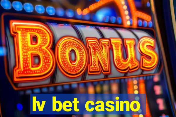 lv bet casino