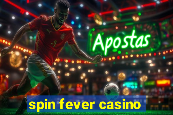 spin fever casino