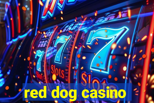 red dog casino