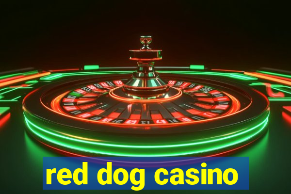 red dog casino