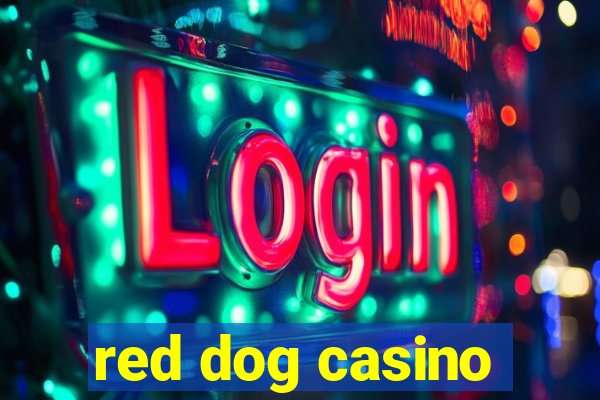 red dog casino