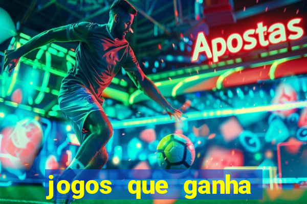 jogos que ganha muito dinheiro de verdade