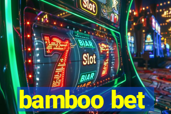 bamboo bet