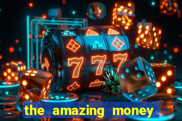 the amazing money machine slot echtgeld