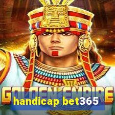 handicap bet365