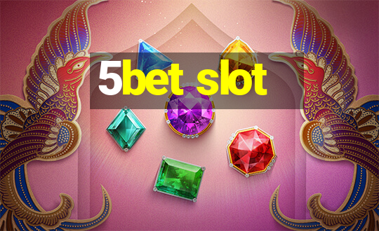 5bet slot