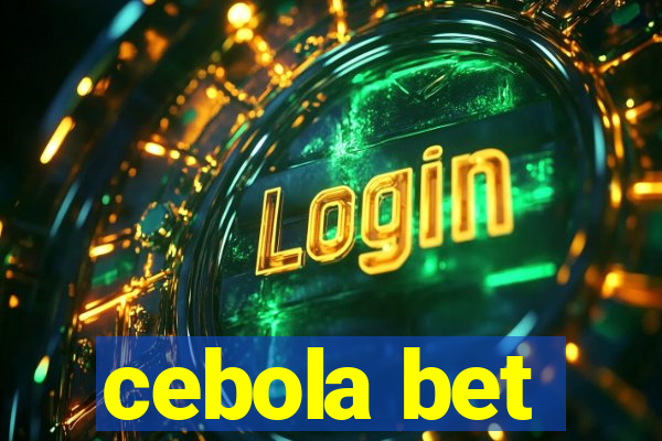 cebola bet