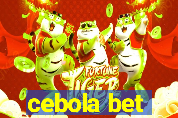 cebola bet