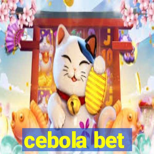 cebola bet