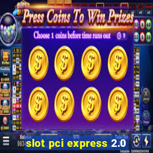 slot pci express 2.0