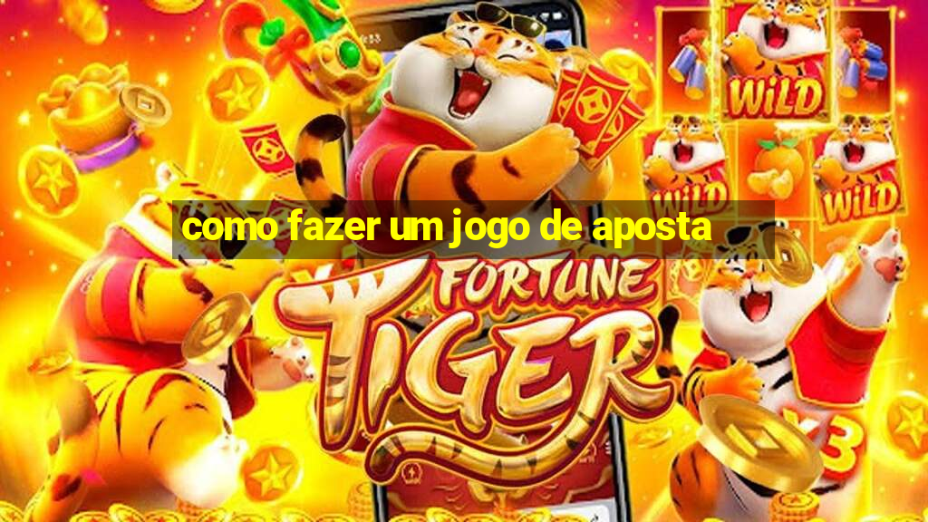 como fazer um jogo de aposta