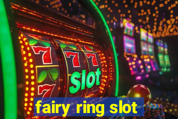 fairy ring slot