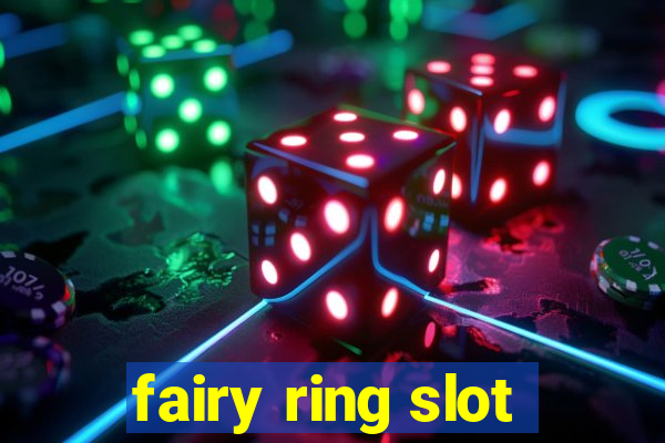 fairy ring slot