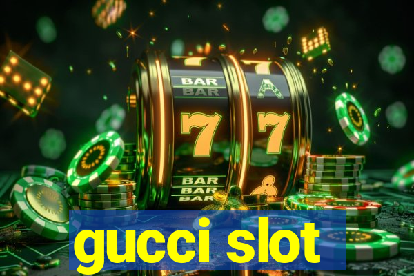 gucci slot