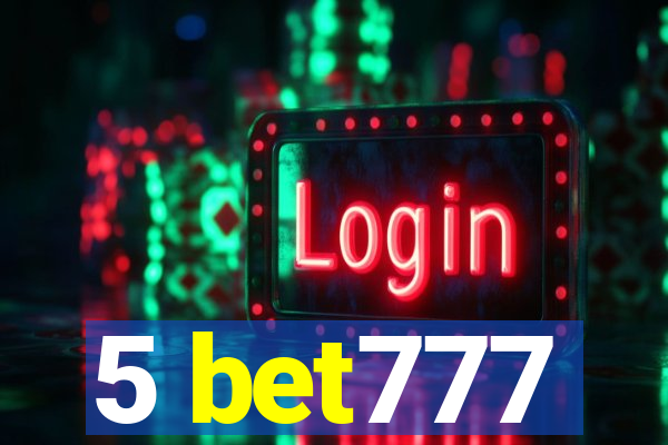 5 bet777