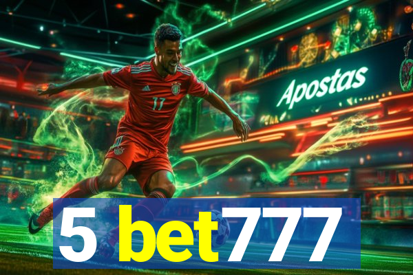 5 bet777