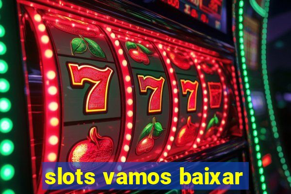 slots vamos baixar