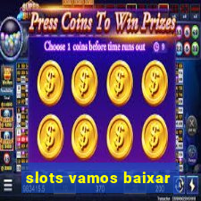 slots vamos baixar