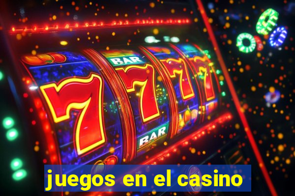 juegos en el casino