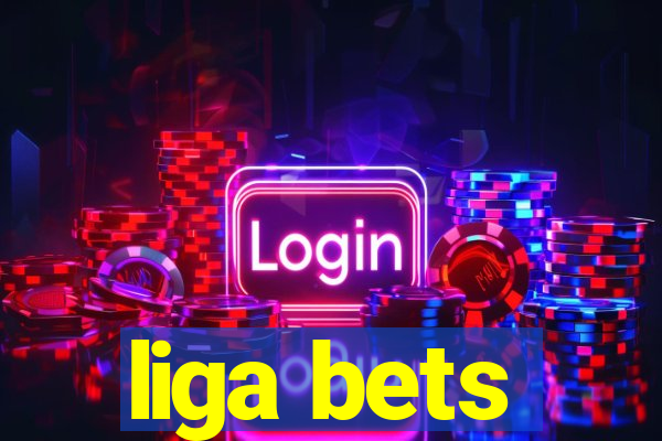 liga bets