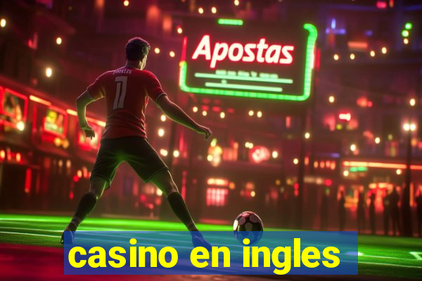 casino en ingles