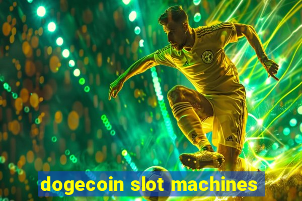 dogecoin slot machines