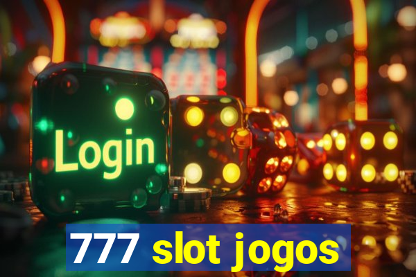 777 slot jogos