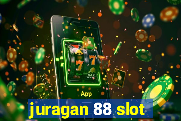 juragan 88 slot