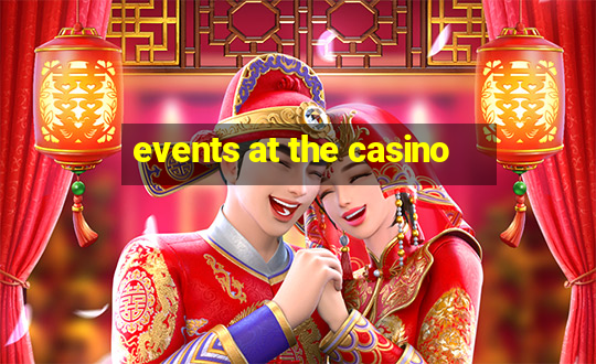 events at the casino