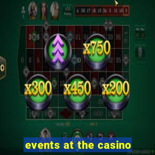 events at the casino