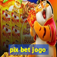 pix bet jogo