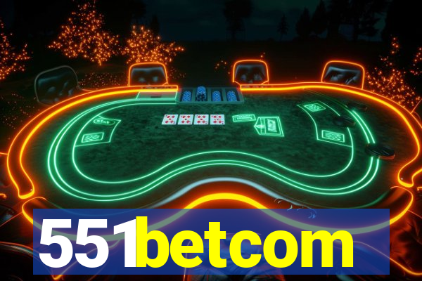 551betcom