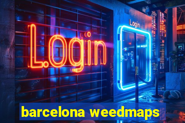 barcelona weedmaps