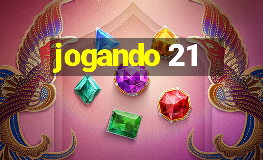 jogando 21