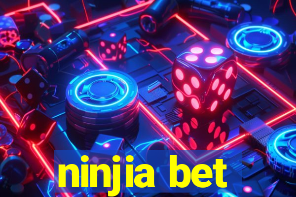 ninjia bet