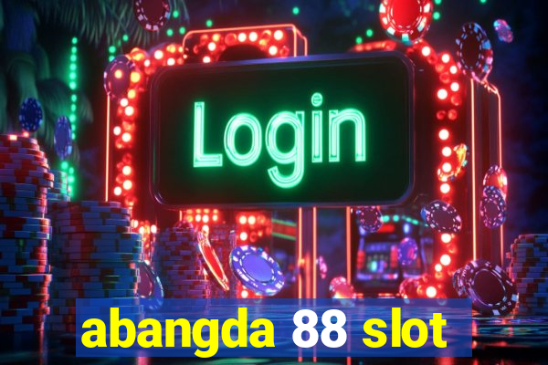 abangda 88 slot