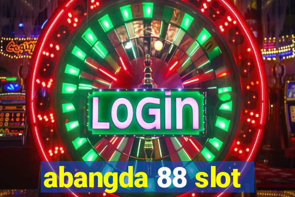 abangda 88 slot