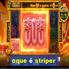 oque é striper