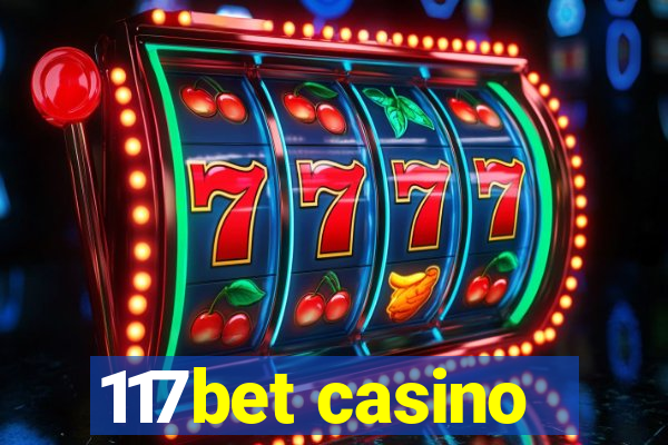 117bet casino