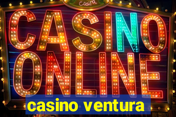 casino ventura