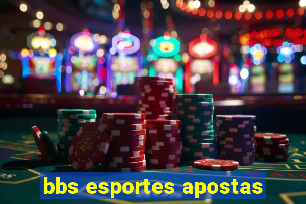 bbs esportes apostas