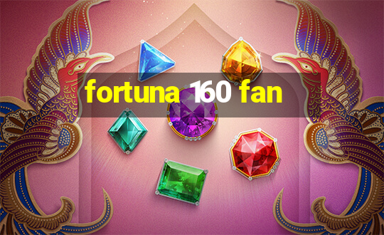 fortuna 160 fan