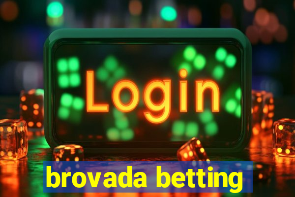 brovada betting