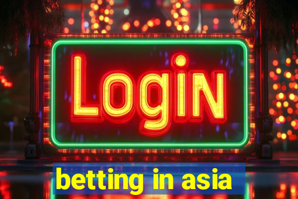 betting in asia