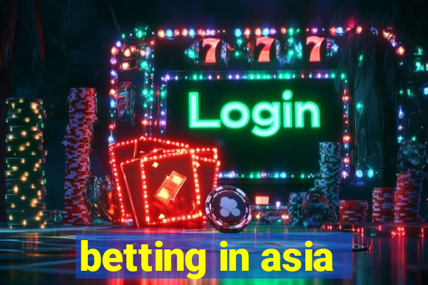 betting in asia