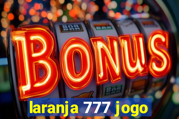 laranja 777 jogo