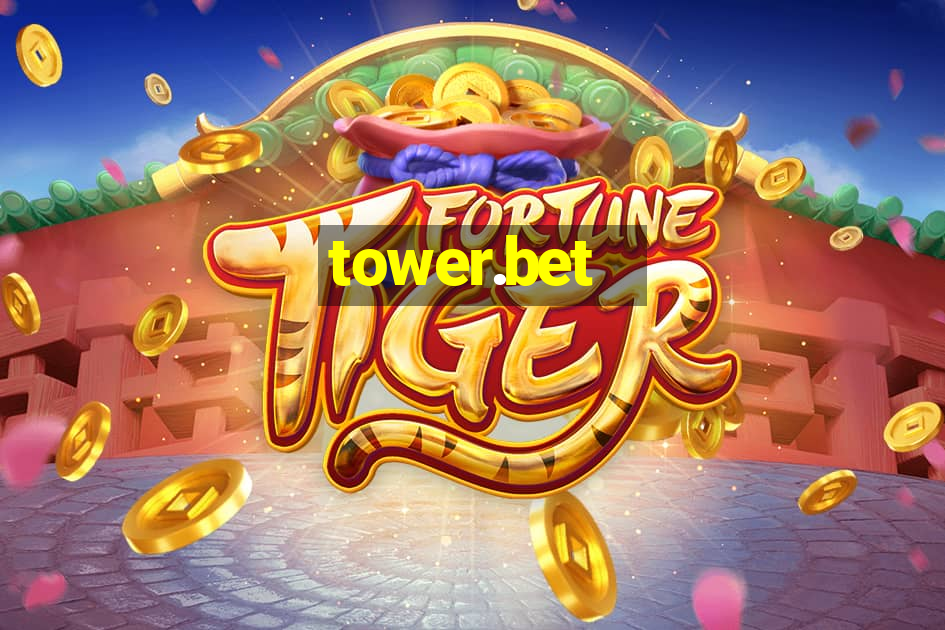 tower.bet