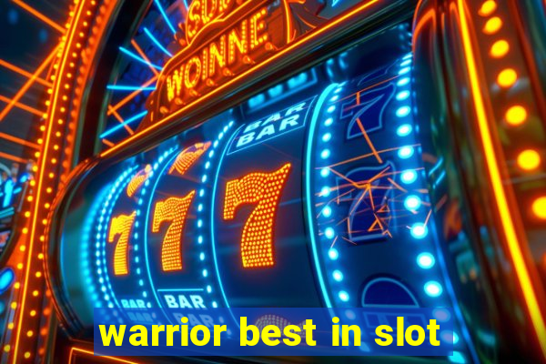 warrior best in slot